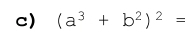 (a^3+b^2)^2=