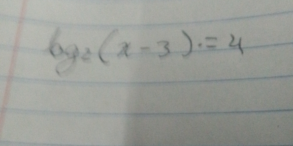 log _2(x-3)=4