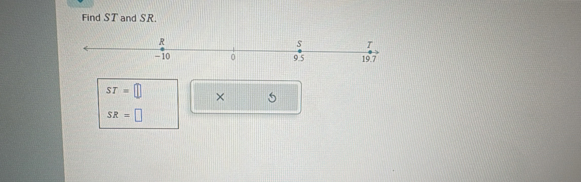 Find ST and SR.
ST=□
× 5
SR=□