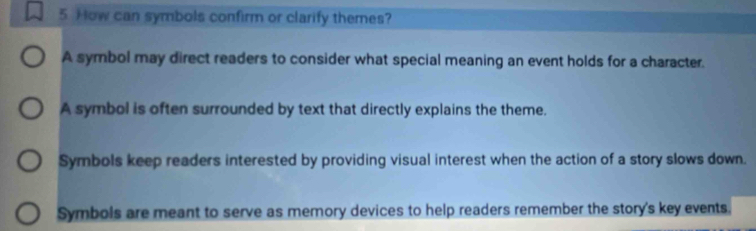 Solved: How can symbols confirm or clarify themes? A symbol may direct ...