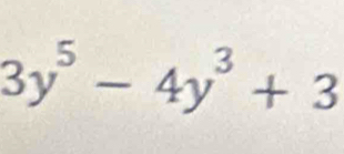 3y^5-4y^3+3