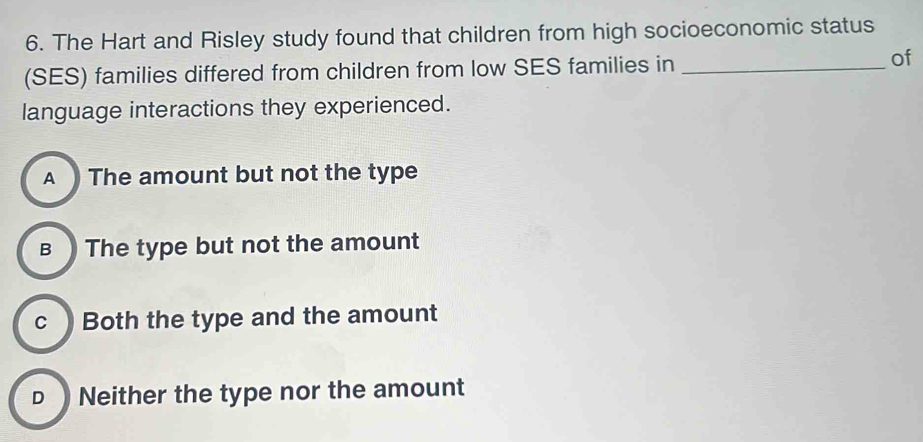 Solved: The Hart and Risley study found that children from high ...