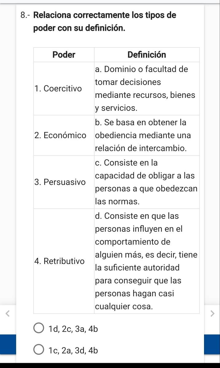 Resuelto:8.- Relaciona correctamente los tipos de poder con su ...