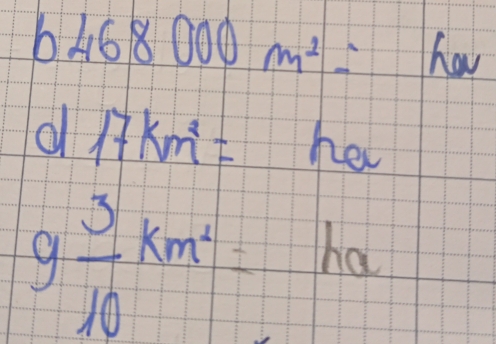 b468000m^2=hw
17km^2=ha
9 3/10 km^2=ha