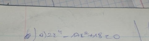 2x^4-17x^2+18=0