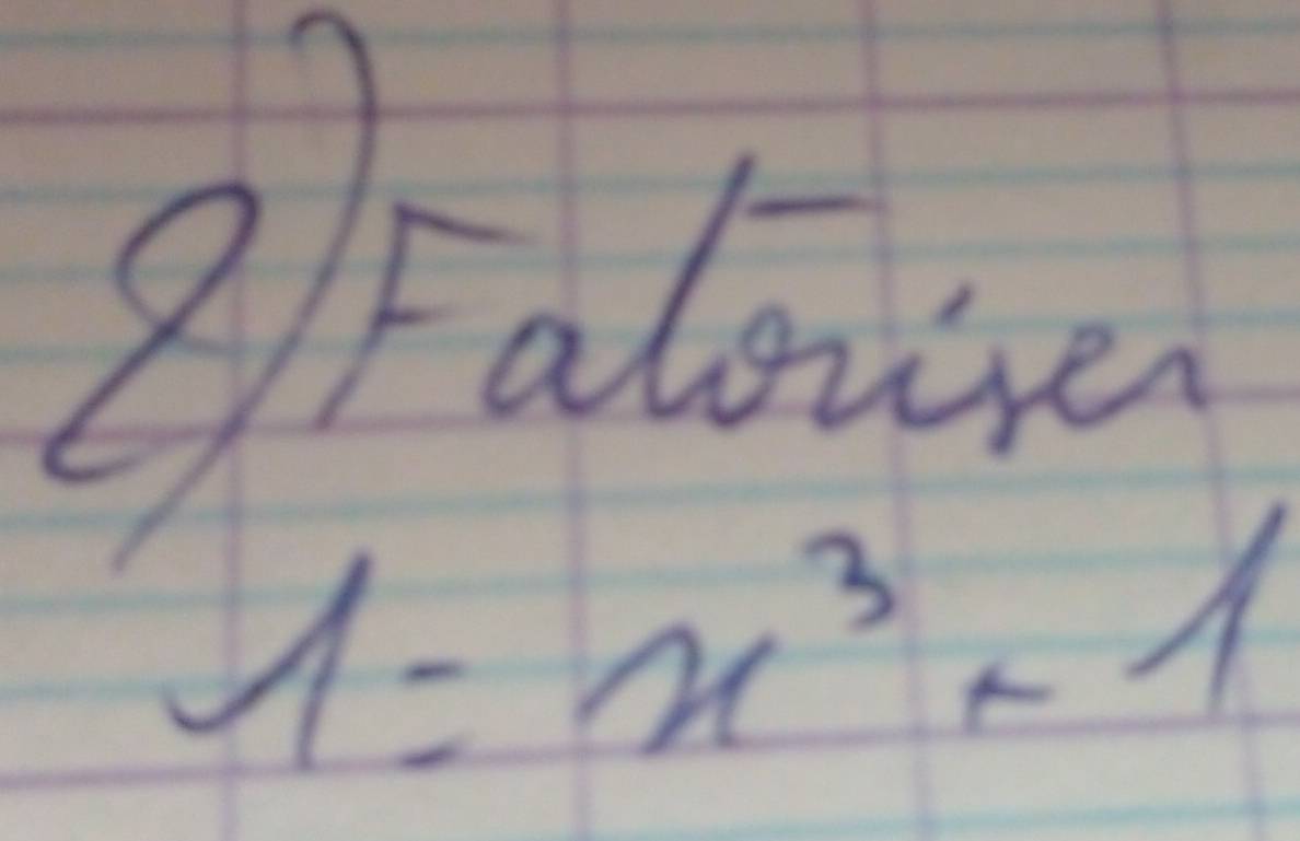 Falown
1=x^3+1