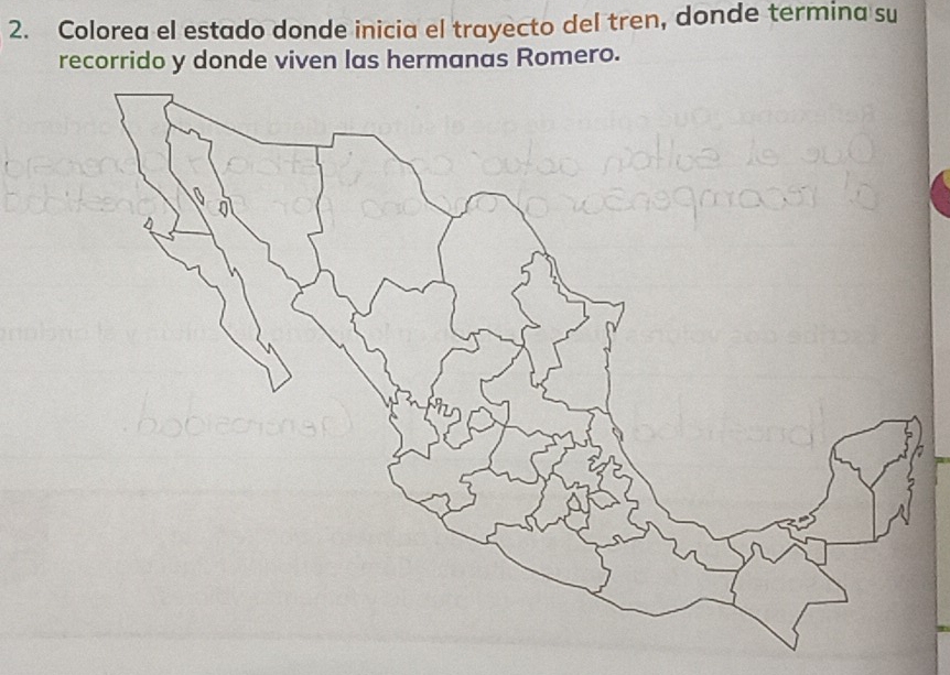 Colorea el estado donde inicia el trayecto del tren, donde termina su 
recorrido y donde viven las hermanas Romero.