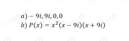 Solved: A polynomial P is given. P(x)=x^4+81x^2 (a) Find all zeros of P ...