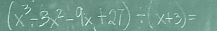 (x^3-3x^2-9x+21)/ (x+3)=