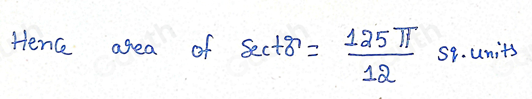 Hence agea of sec +8= 125π /12  58. units