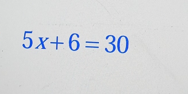 5x+6=30