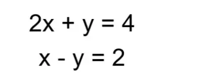 2x+y=4
x-y=2