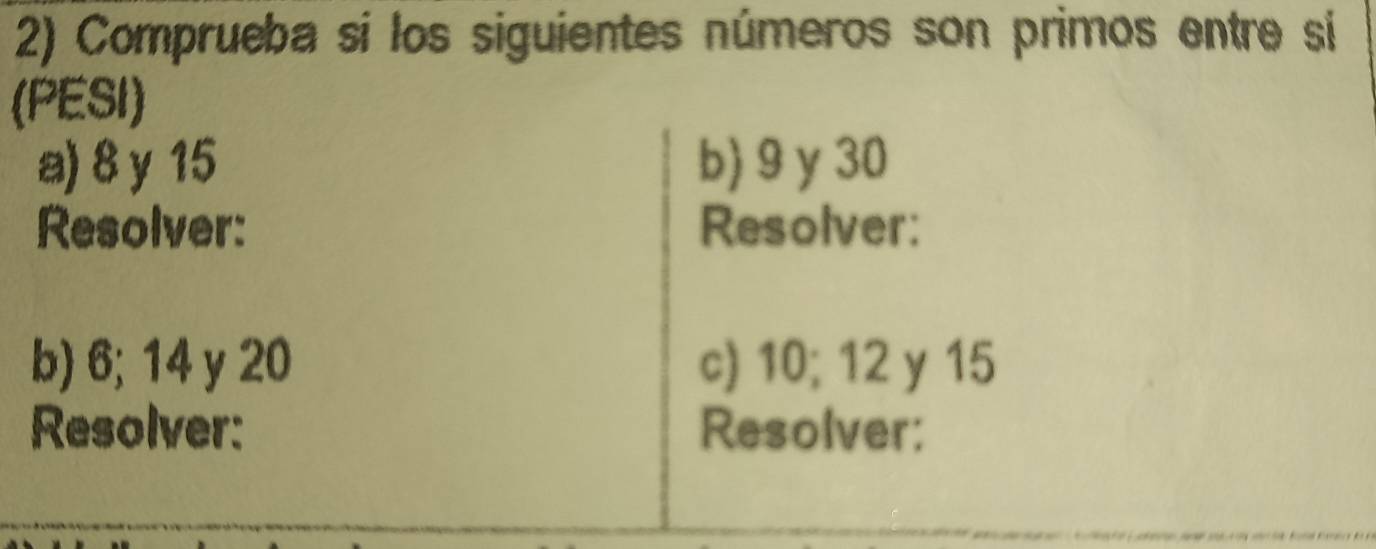Solved: Comprueba si los siguientes números son primos entre si (PESI ...
