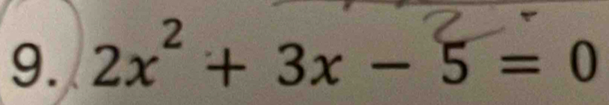 2x² + 3x - 5 = 0