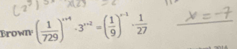 Brown ( 1/729 )^x+4· 3^(x+2)=( 1/9 )^x-1·  1/27  _