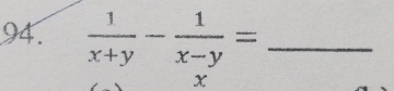  1/x+y - 1/x-y = _
x