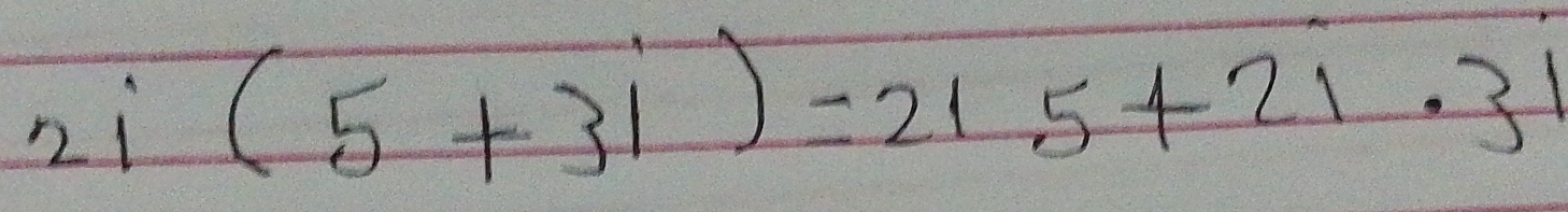 2i(5+3i)=21.5+2i.3i