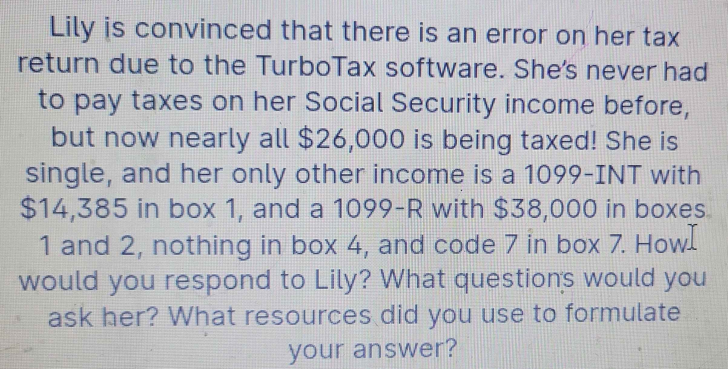 Solved: Lily is convinced that there is an error on her tax return due ...