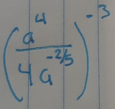 ( a^4/4a^(-2/3) )^-3