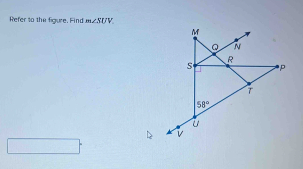 Refer to the figure. Find m∠ SUV.
|