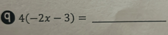 a 4(-2x-3)= _