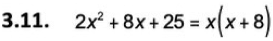 2x^2+8x+25=x(x+8)