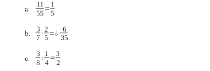  11/55 = 1/5 
b.  3/7 ·  2/5 =i 6/35 
c.  3/8 : 1/4 = 3/2 