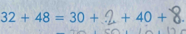 32+48=30+ +40+