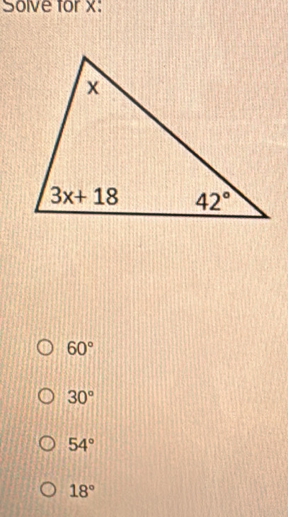 Solve for x:
60°
30°
54°
18°