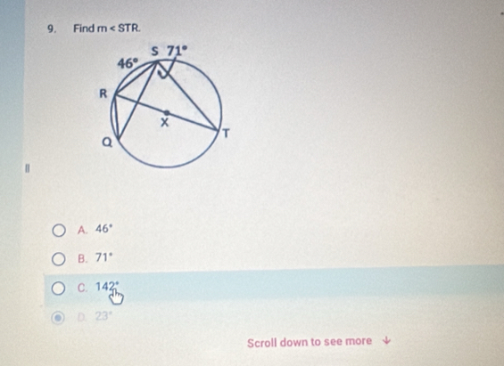 Find m
A. 46°
B. 71°
C. 142°
D. 23°
Scroll down to see more