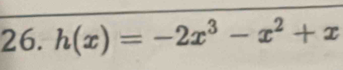 h(x)=-2x^3-x^2+x