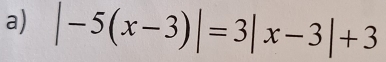 |-5(x-3)|=3|x-3|+3