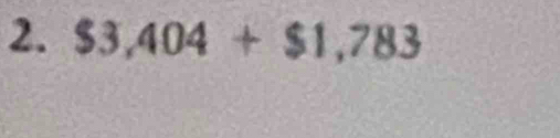 $3,404+$1,783