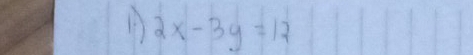 A 2x-3y=17