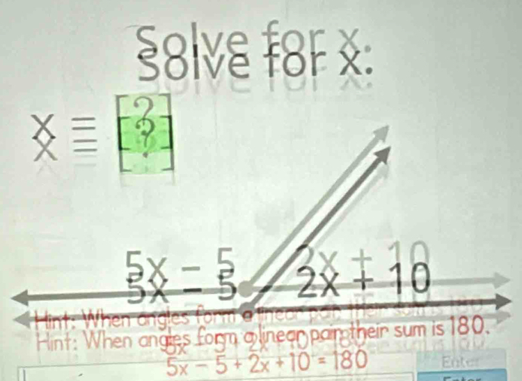 §8lve f8F X:
5x-5+2x+10=180