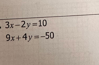 3x-2y=10
9x+4y=-50