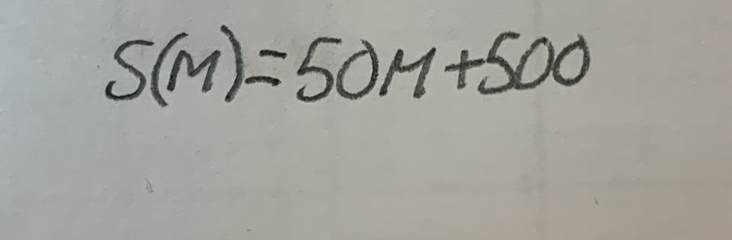 S(M)=50M+500