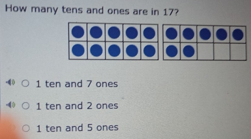 Solved: How many tens and ones are in 17? 1 ten and 7 ones 1 ten and 2 ...