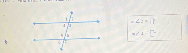 =10/ Pino
m∠ 2=□°
m∠ 4=□°