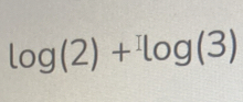 log (2)+log (3)