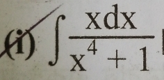 (1) ∈t  xdx/x^4+1 