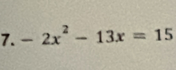 -2x^2-13x=15