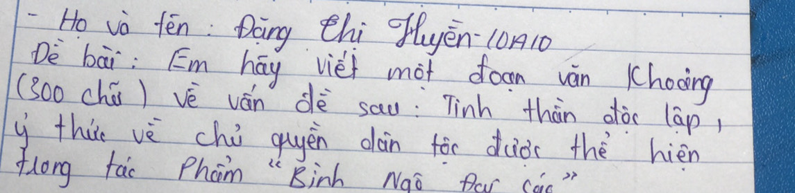 Ho vò fēn: Dàng thi `flyén10n10 
Dè bāi; Em hāy viéi mot foon ván Khooing 
(3oo chú) vè ván dè sau: Tinh thàn dòc lap) 
y thie vè chú quěn càn fòo duo thè hièn 
tlong fao Phan " Rinh Nao Dar sac "