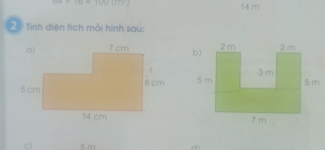 64+10=100((11°)
14 m
20 Tính diện tích mỗi hình sau: 


c) 5 m c