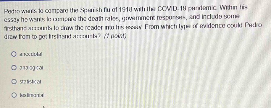Solved: Pedro wants to compare the Spanish flu of 1918 with the COVID ...