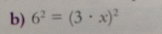 6^2=(3· x)^2