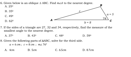 Solved: Given below is an oblique ABC A. 25° B. 35° C. 49° D. 62° 7. If ...
