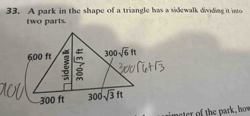 A park in the shape of a triangle has a sidewalk dividing it into
two parts.
meter of the park, hov