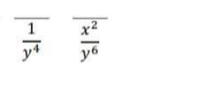  1/y^4   x^2/y^6 