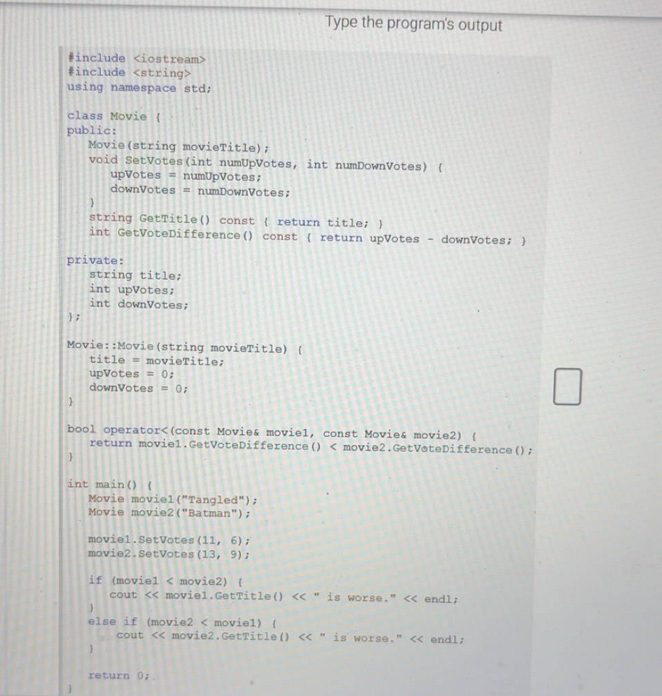 Solved: Type the program's output #include #include using namespace std ...